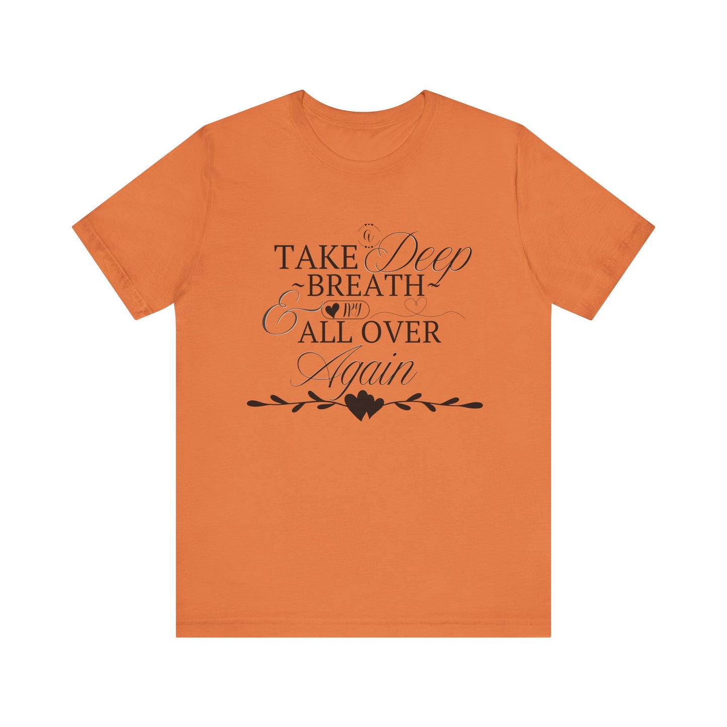 Take a Deep Breath T-Shirt – Mental Health Calm Tee