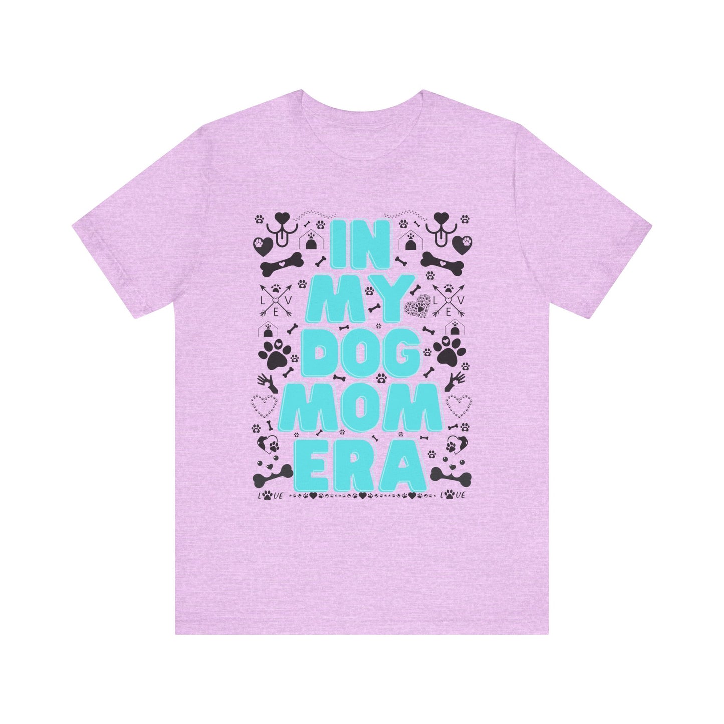 In My Dog Mom Era T-Shirt – Trendy Pet Lover Tee