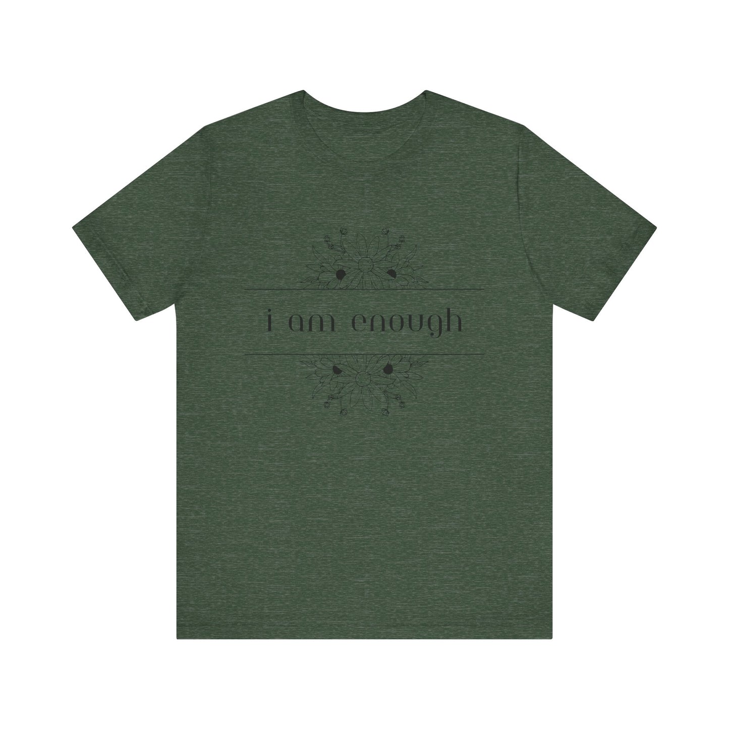 I Am Enough T-Shirt – Positive Affirmation Graphic Tee