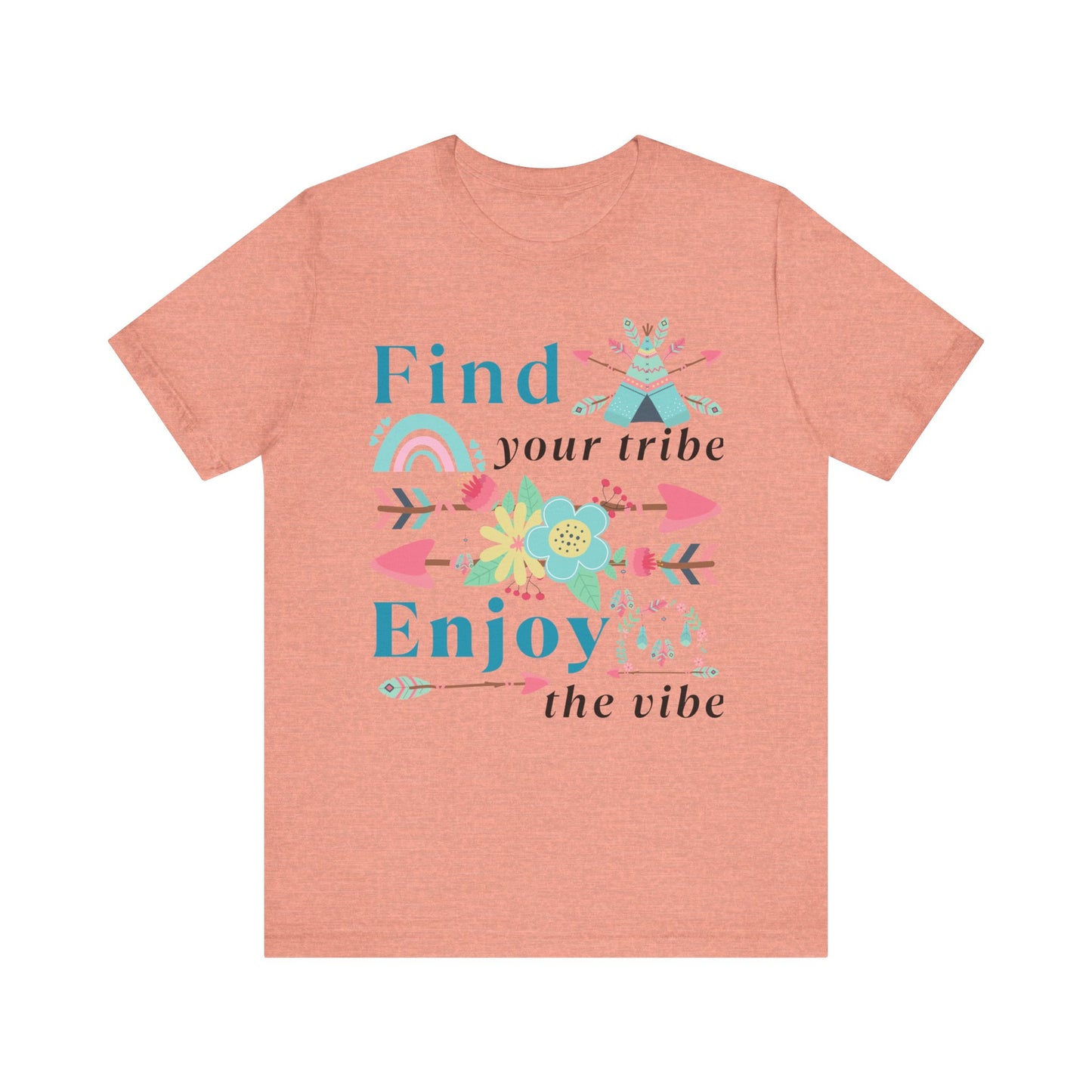 Find Your Tribe Enjoy the Vibe T-Shirt – Boho Positive Tee