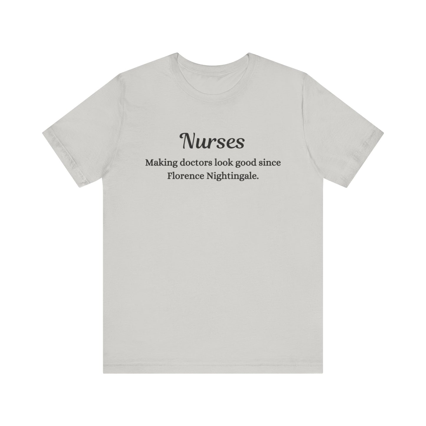 Nurses Making doctors look good since