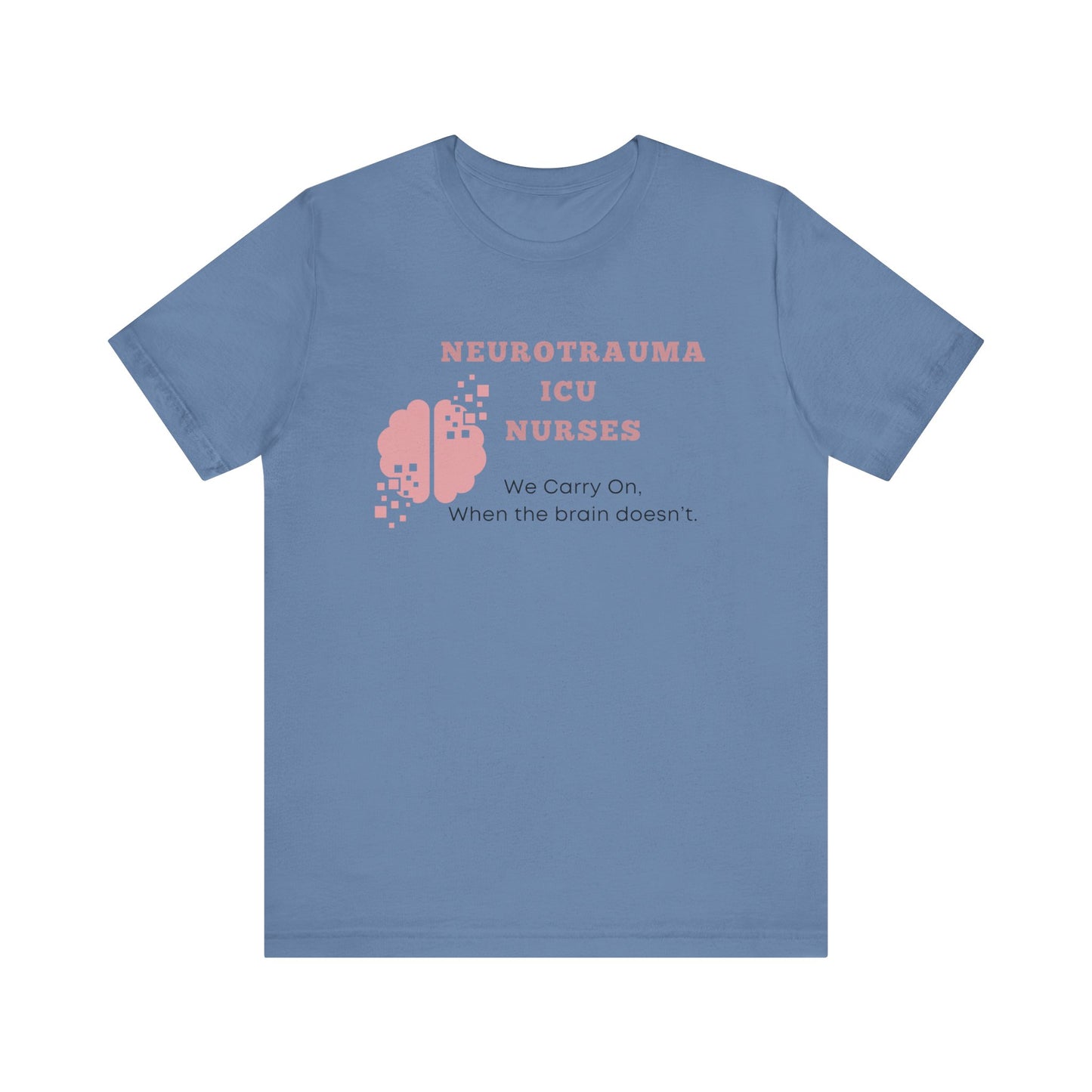 Neuro ICU Nurses, we carry on
