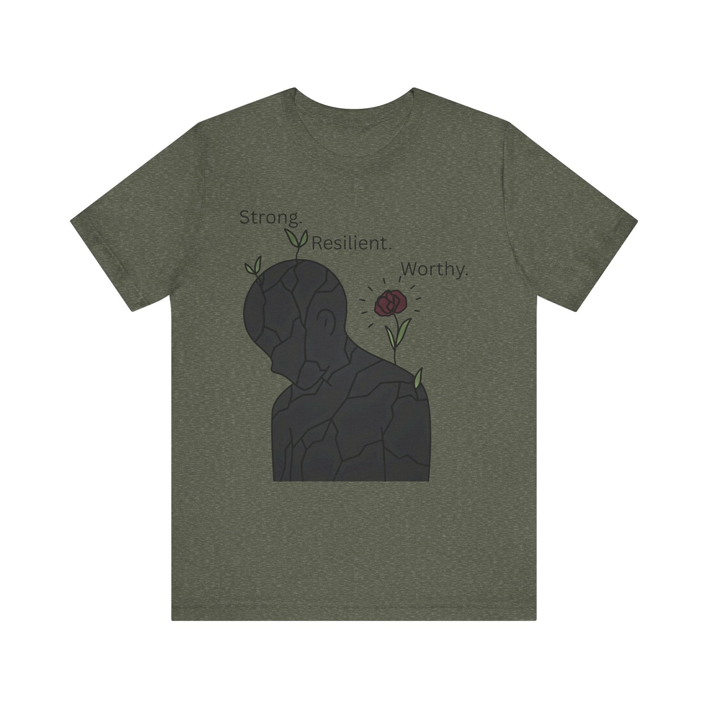 Strong Resilient Worthy T-Shirt – Affirmation Graphic Tee