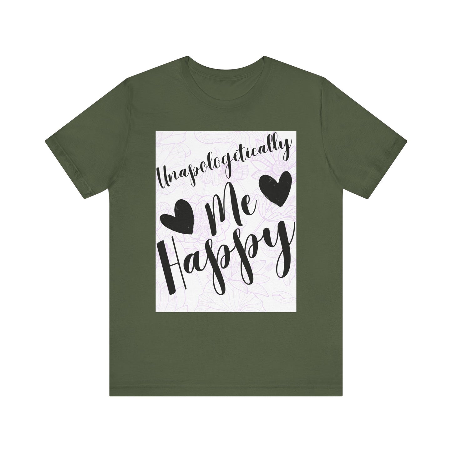 Unapologetically Me T-Shirt – Happy Self-Love Graphic Tee