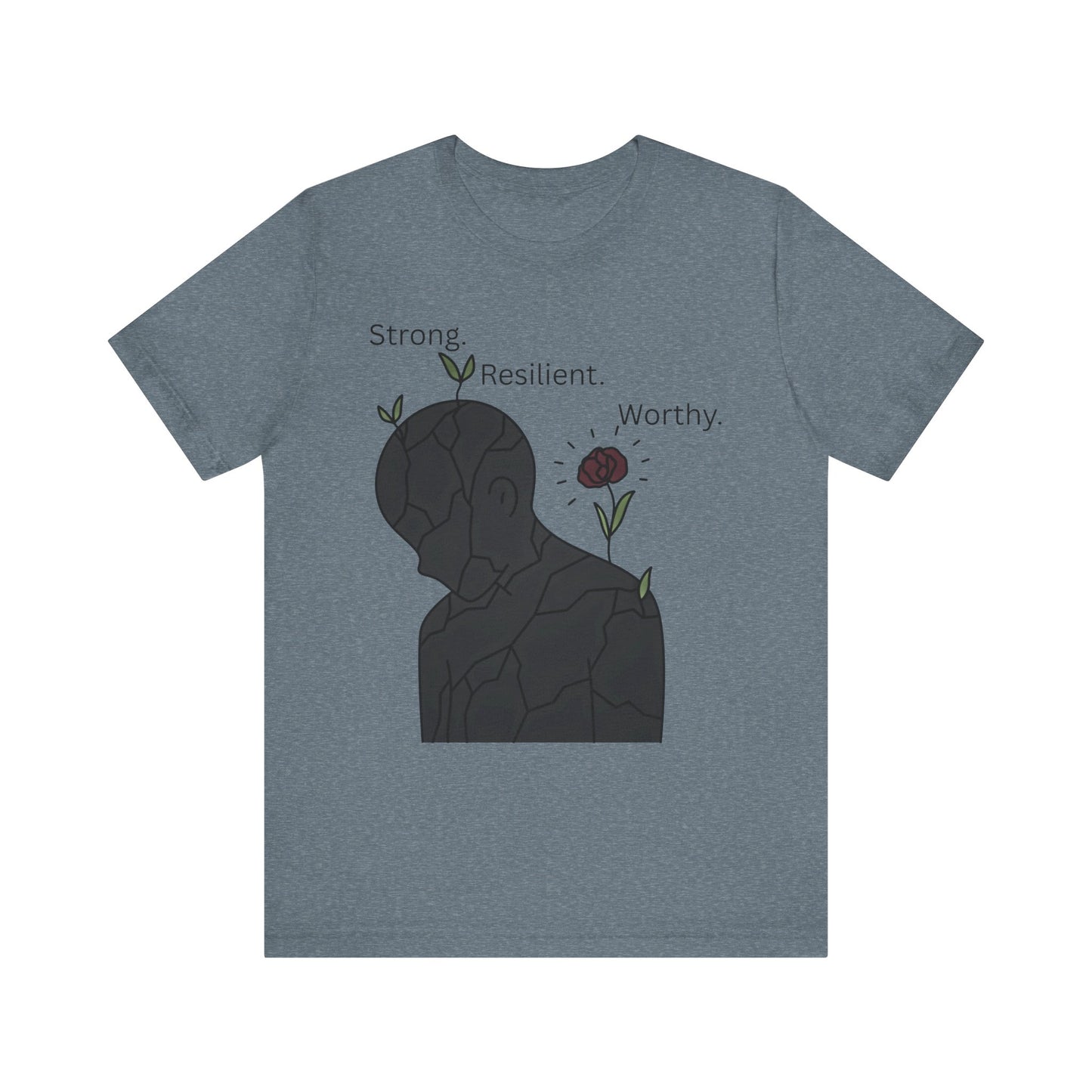 Strong Resilient Worthy T-Shirt – Affirmation Graphic Tee