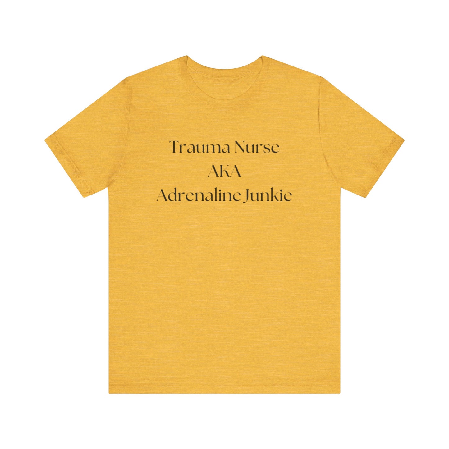 Trauma Nurse Adrenaline Junkie