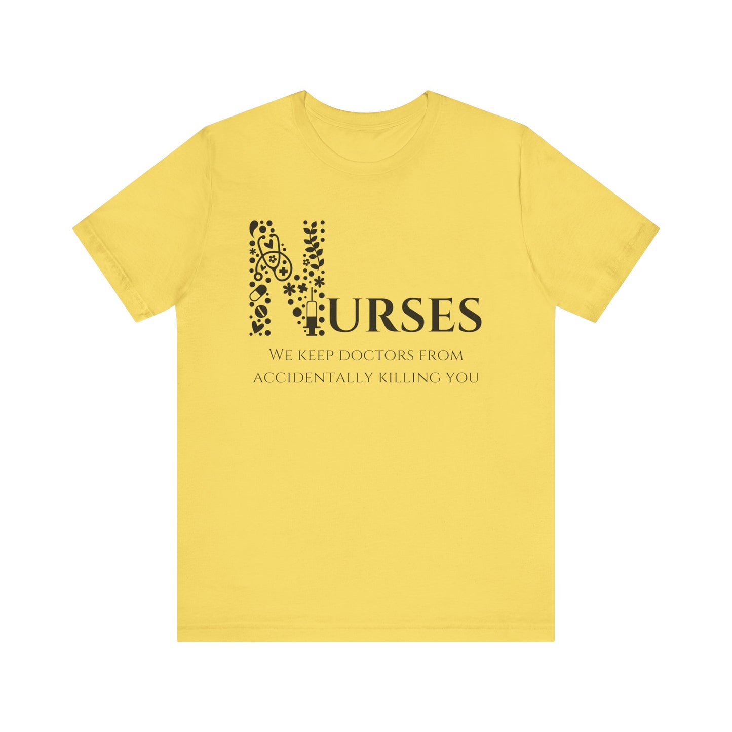 Nurses, we keep doctors from accidentally killing you