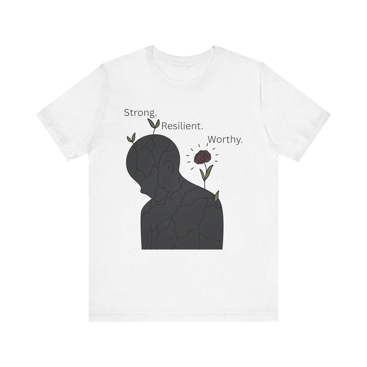 Strong Resilient Worthy T-Shirt – Affirmation Graphic Tee
