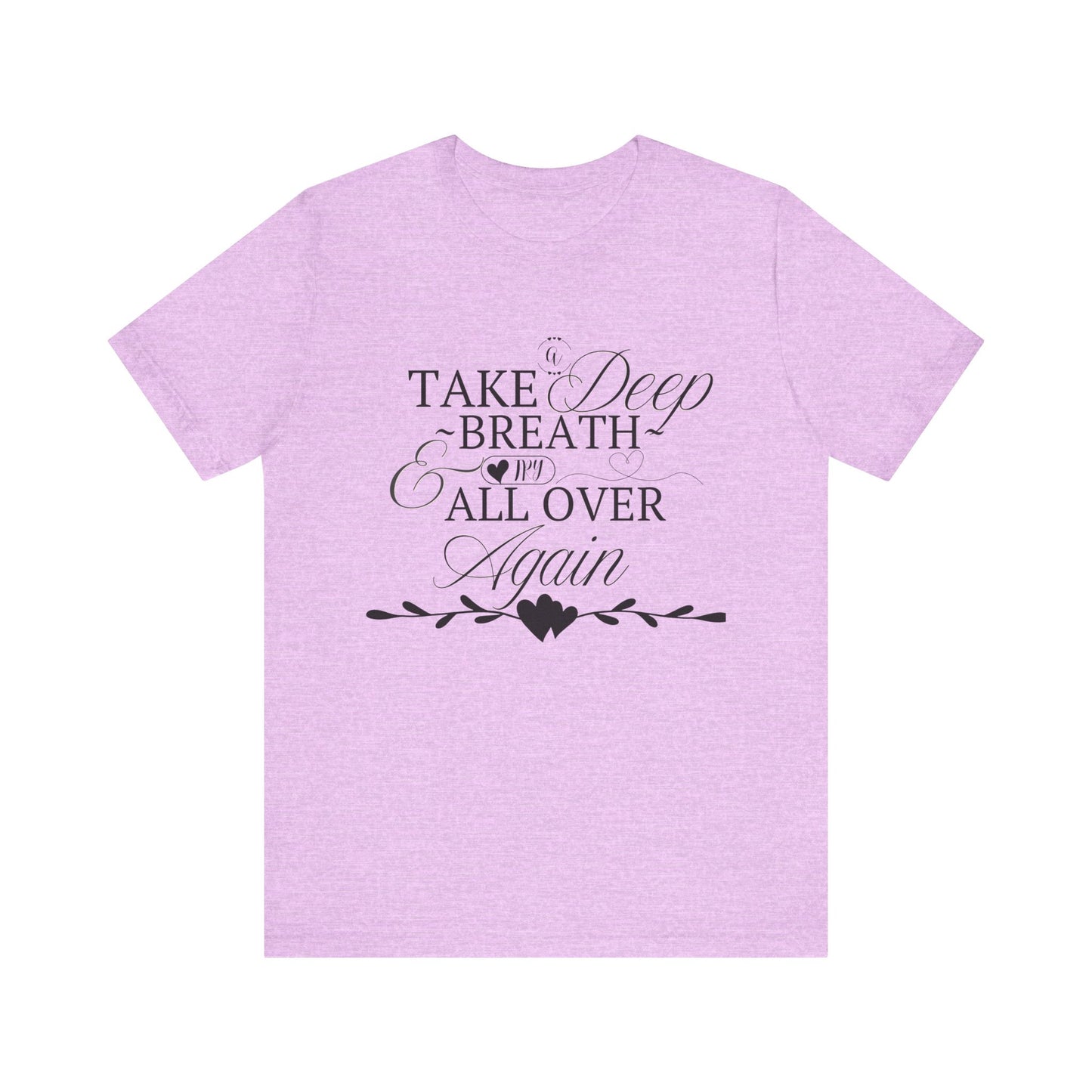Take a Deep Breath T-Shirt – Mental Health Calm Tee