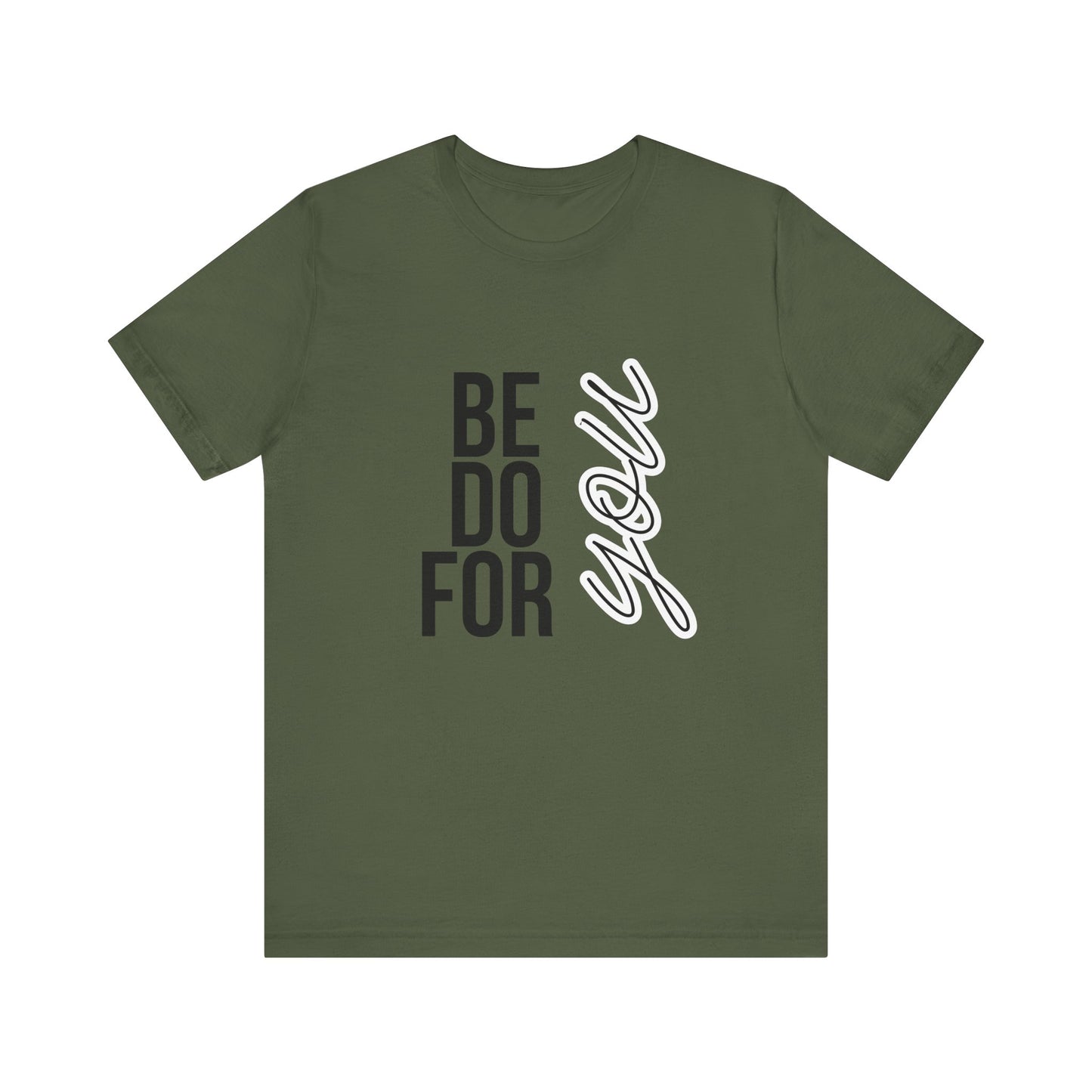 Be You Do You For You T-Shirt – Self-Love Affirmation Tee