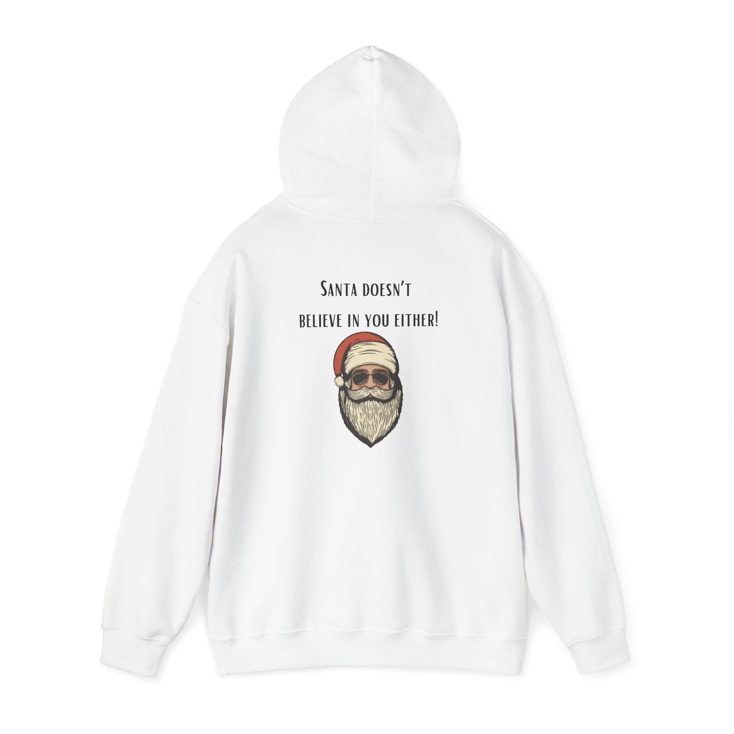 Santa doesn't believe in you either