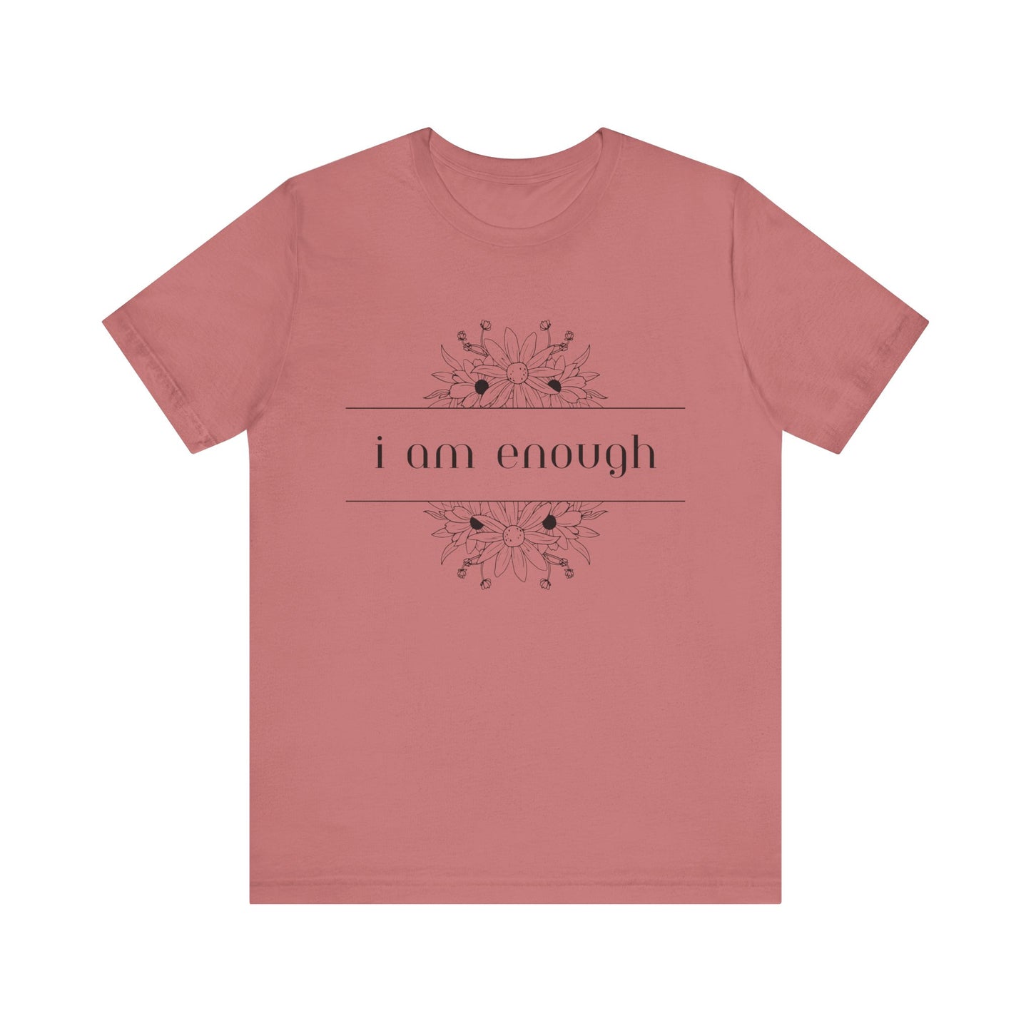 I Am Enough T-Shirt – Positive Affirmation Graphic Tee