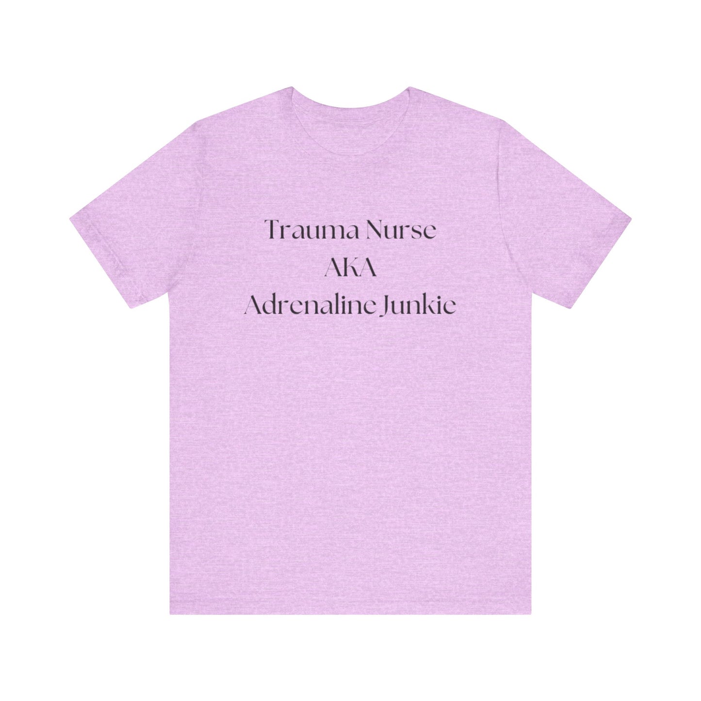 Trauma Nurse Adrenaline Junkie