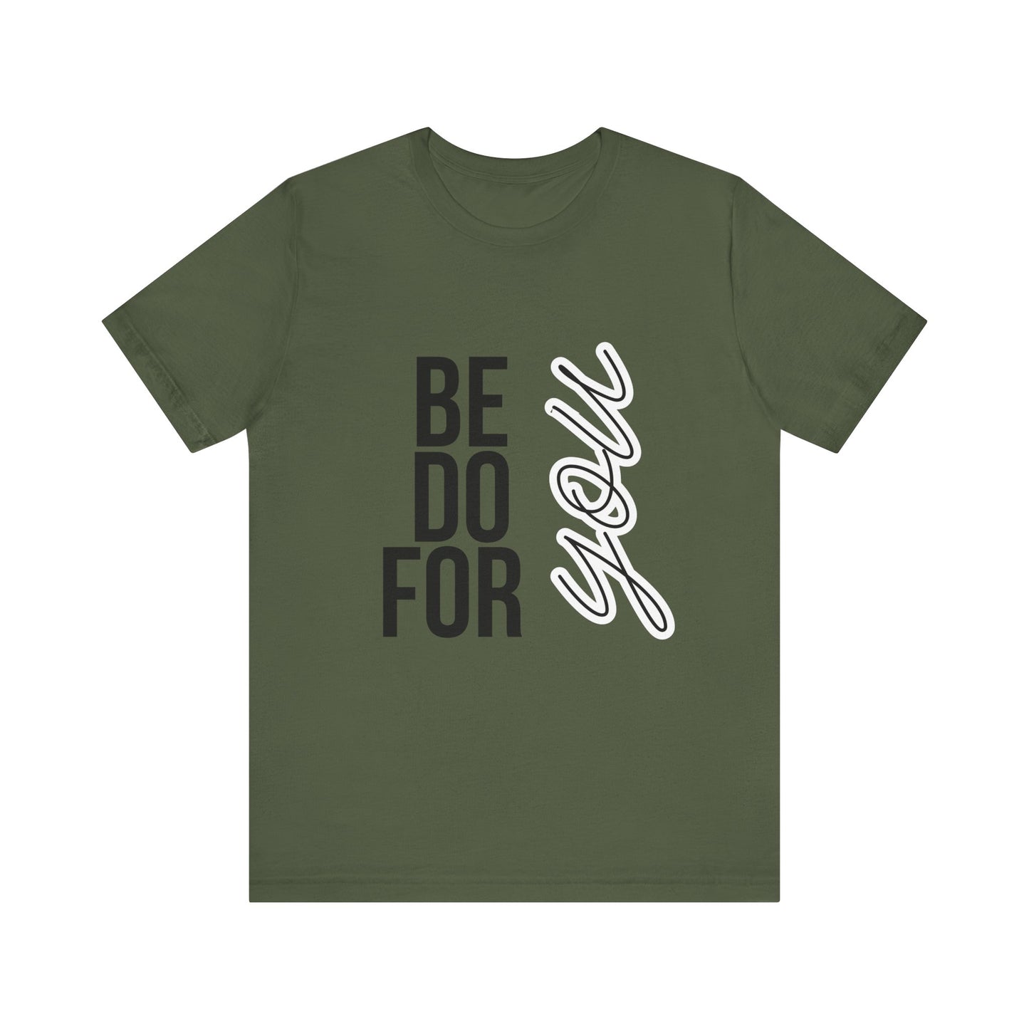 Be You Do You For You T-Shirt – Self-Love Affirmation Tee
