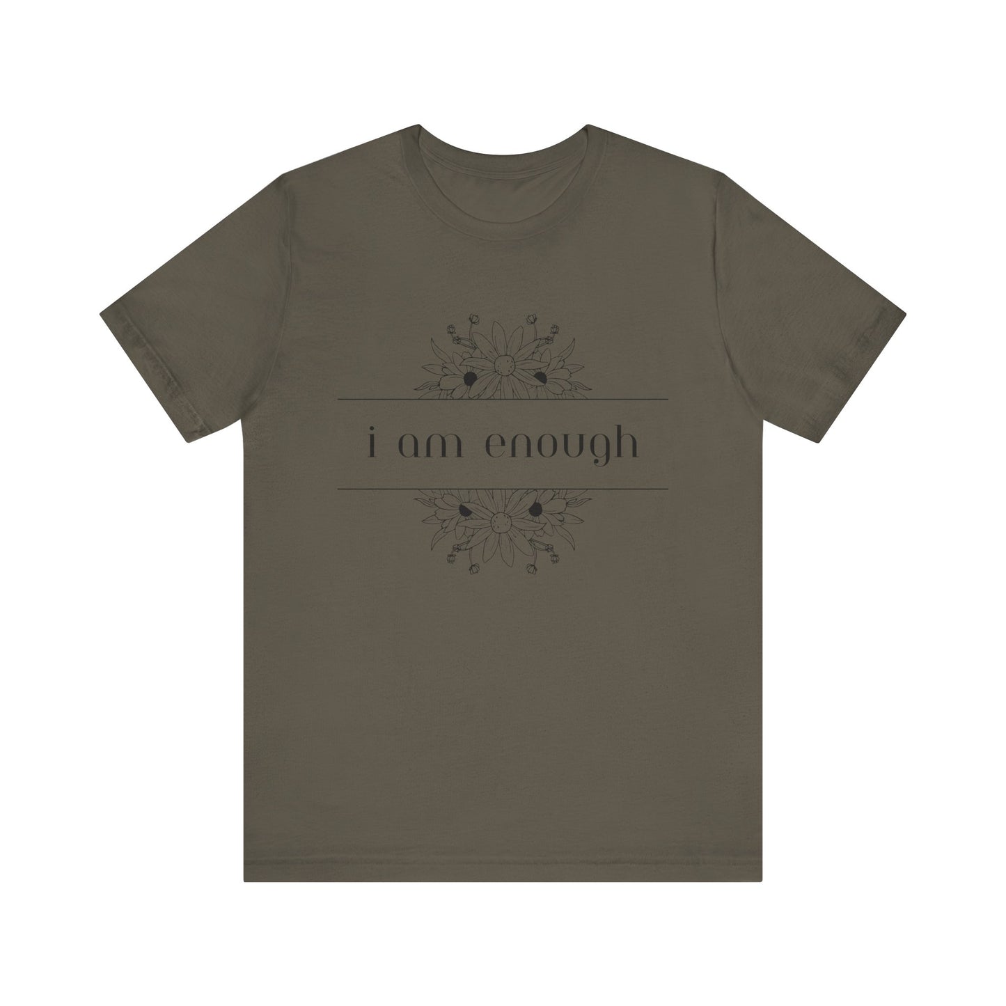 I Am Enough T-Shirt – Positive Affirmation Graphic Tee