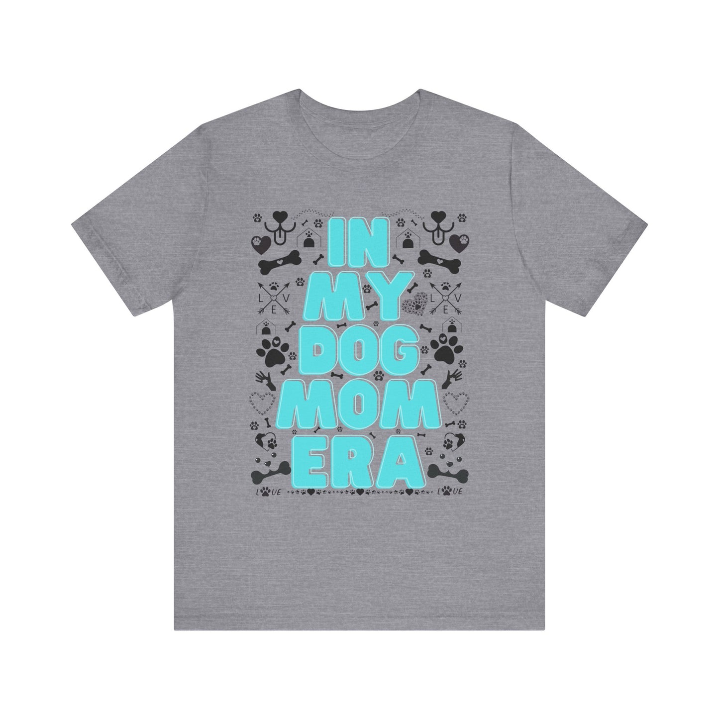 In My Dog Mom Era T-Shirt – Trendy Pet Lover Tee