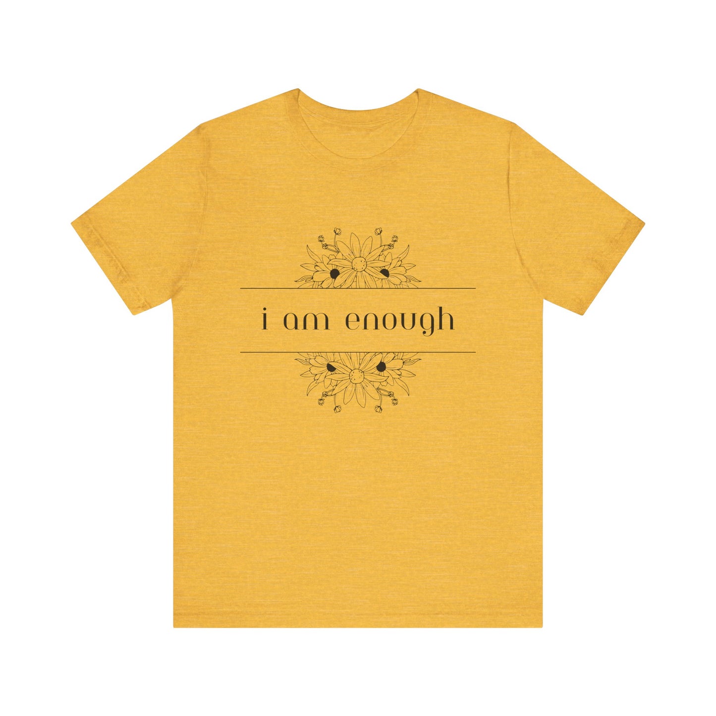 I Am Enough T-Shirt – Positive Affirmation Graphic Tee
