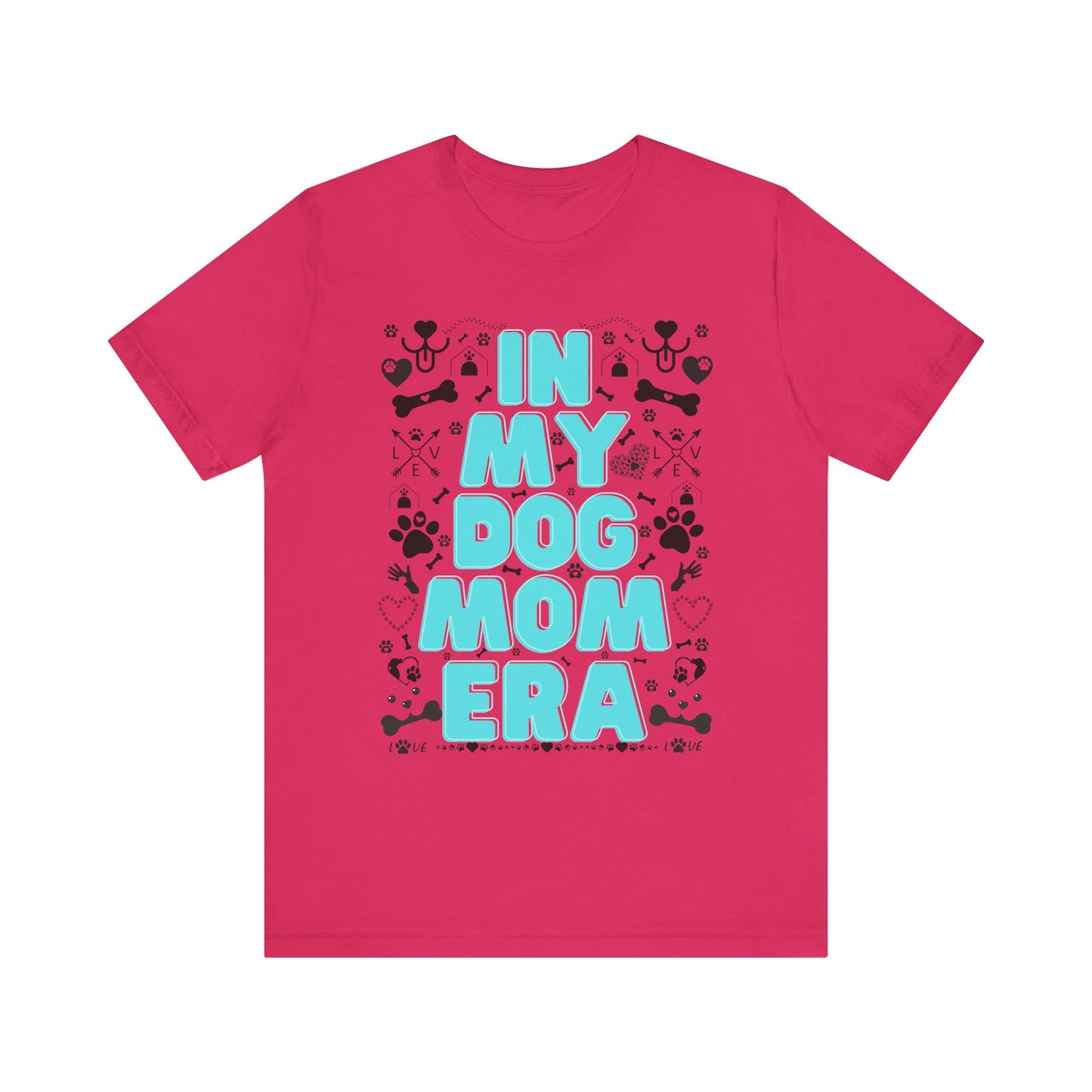 In My Dog Mom Era T-Shirt – Trendy Pet Lover Tee