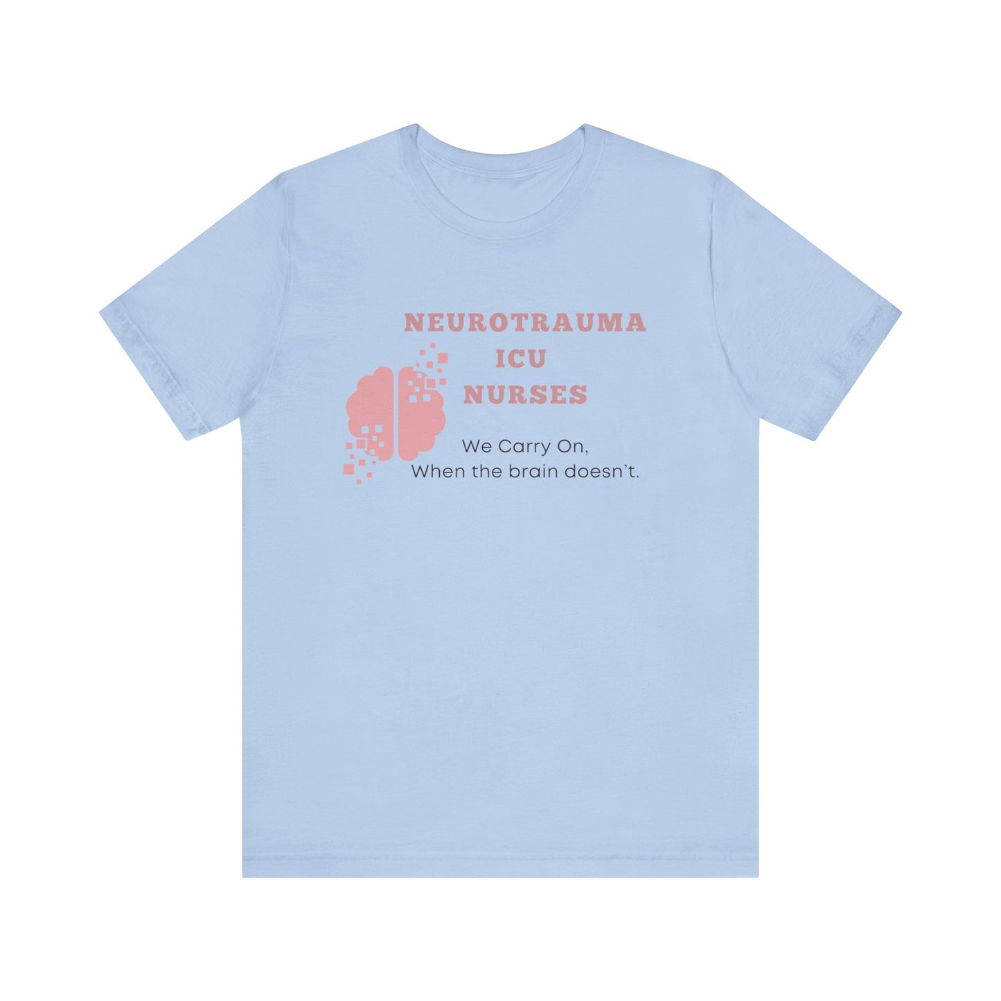 Neuro ICU Nurses, we carry on