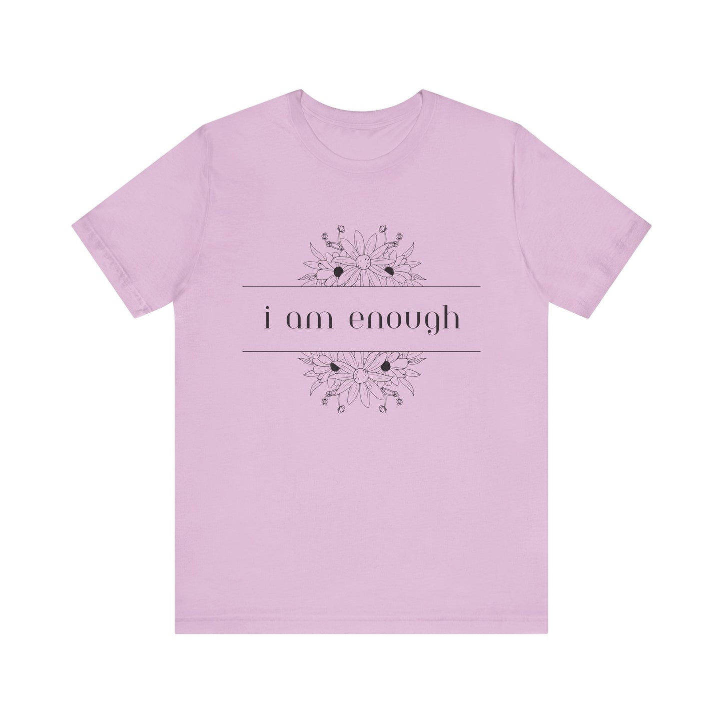 I Am Enough T-Shirt – Positive Affirmation Graphic Tee