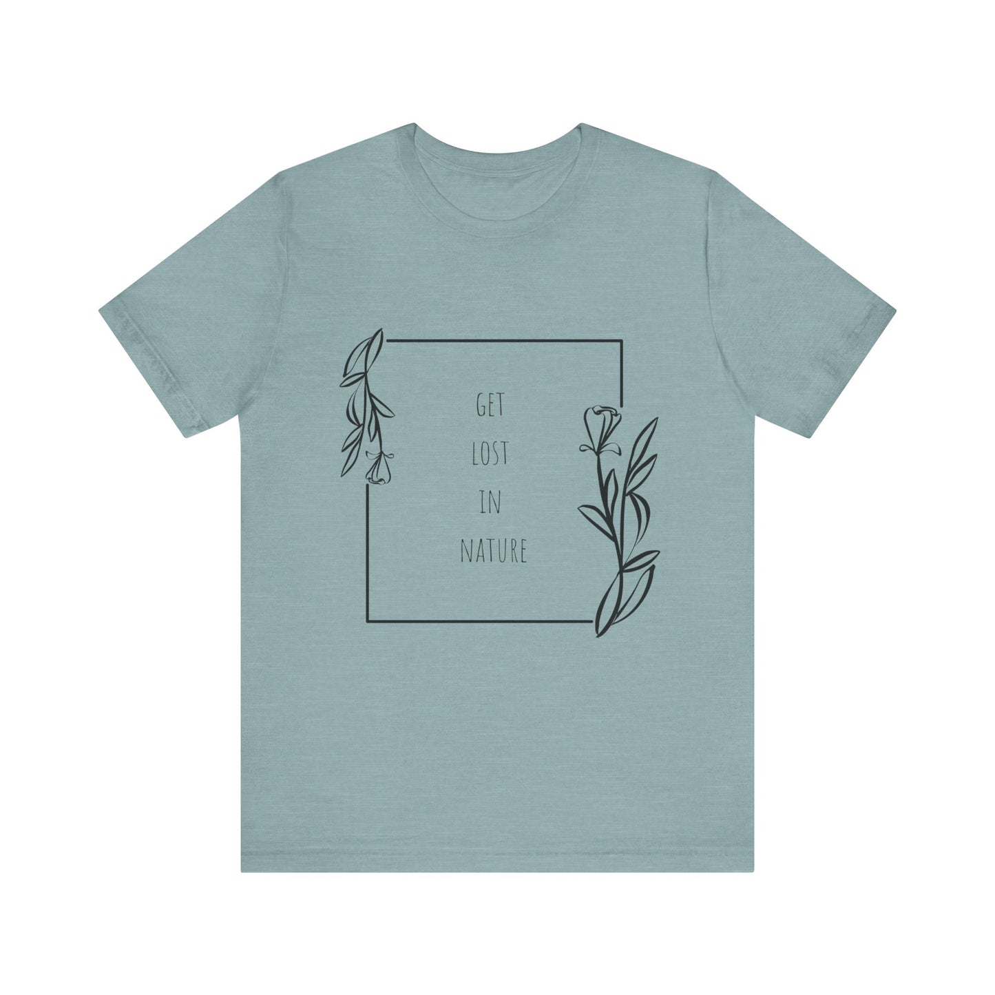 Get Lost in Nature T-Shirt – Hiking Adventure Outdoors Tee