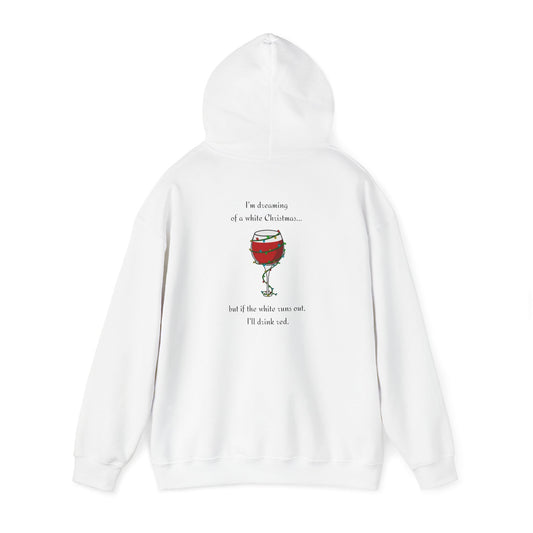 I’m Dreaming of a White Christmas Shirt – Holiday Wine Hoodie