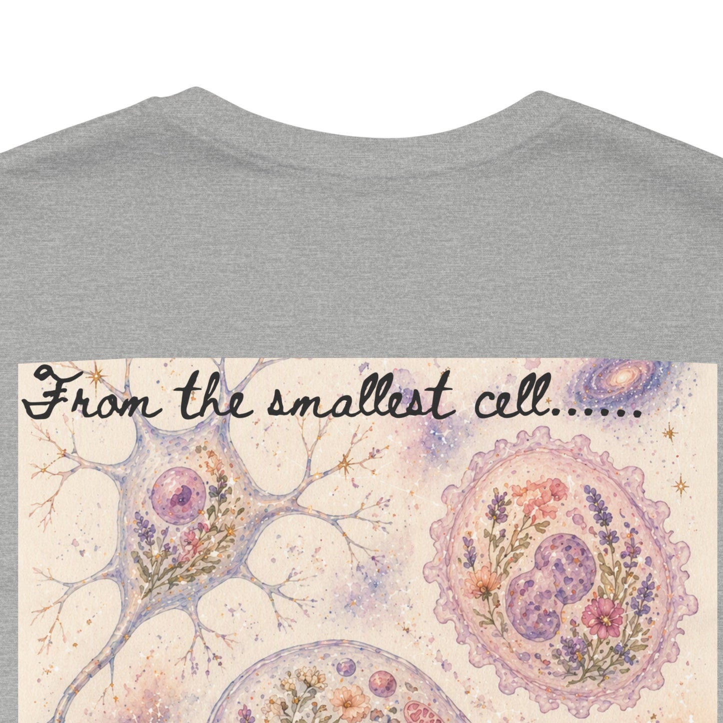 From the smallest cell......      -     Unisex Jersey Short Sleeve Tee