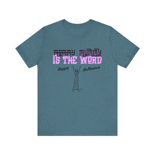 Mummy is the word