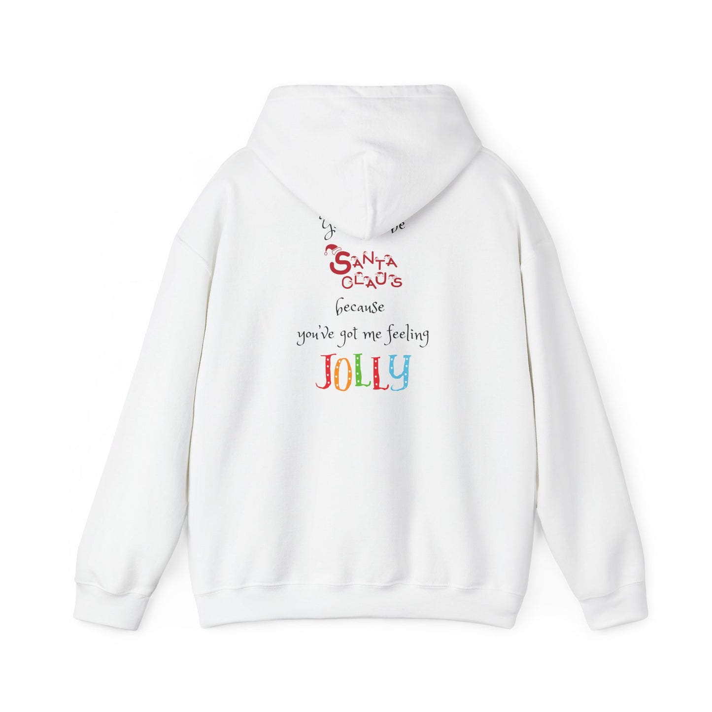 You must be Santa because you've got me feeling jolly