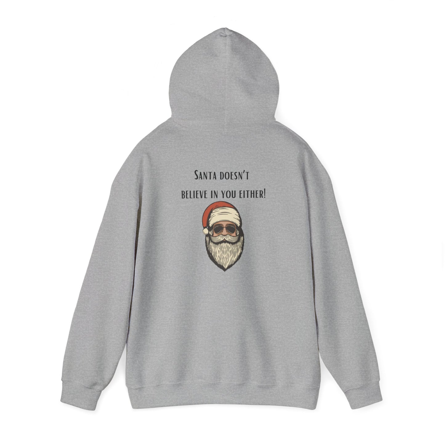 Santa doesn't believe in you either