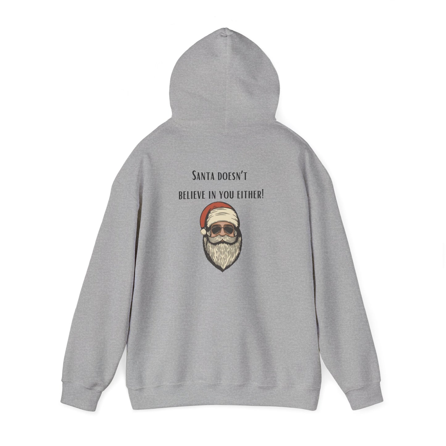 Santa doesn't believe in you either