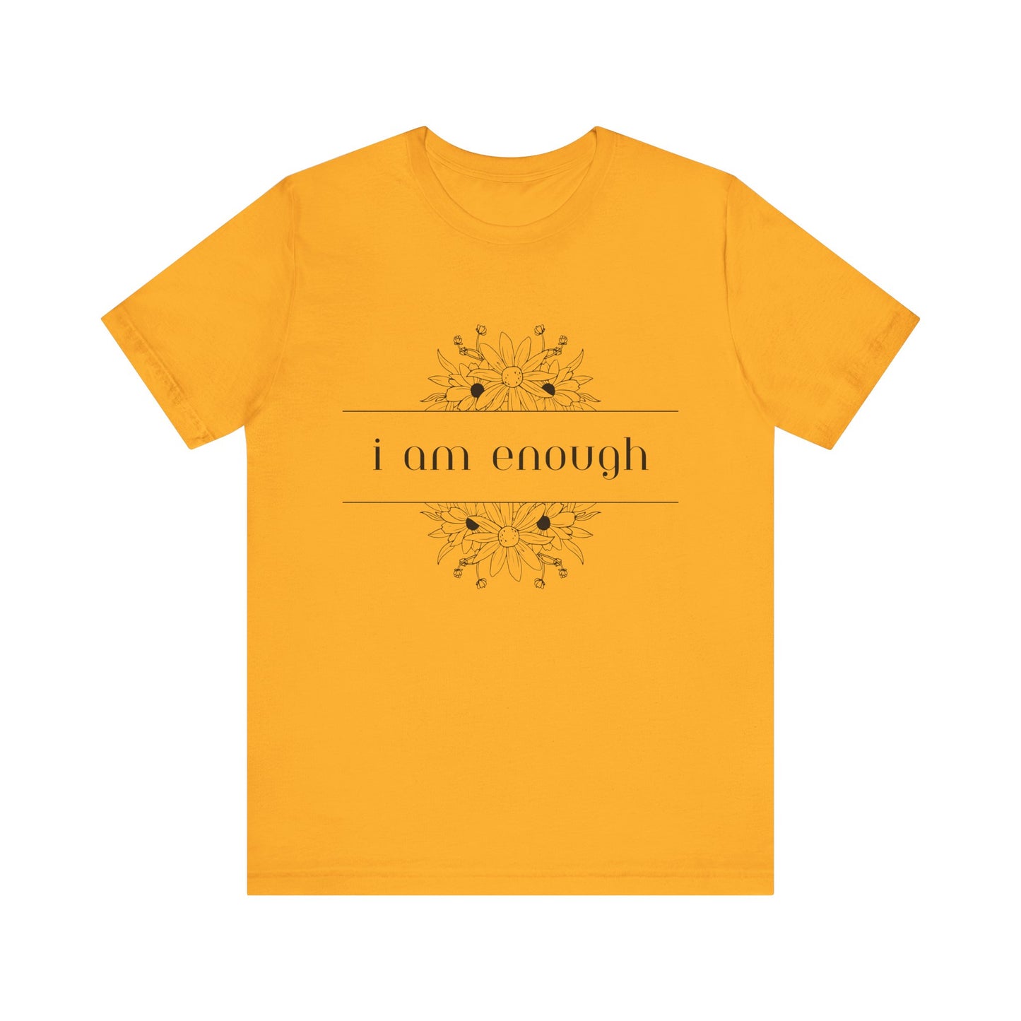 I Am Enough T-Shirt – Positive Affirmation Graphic Tee