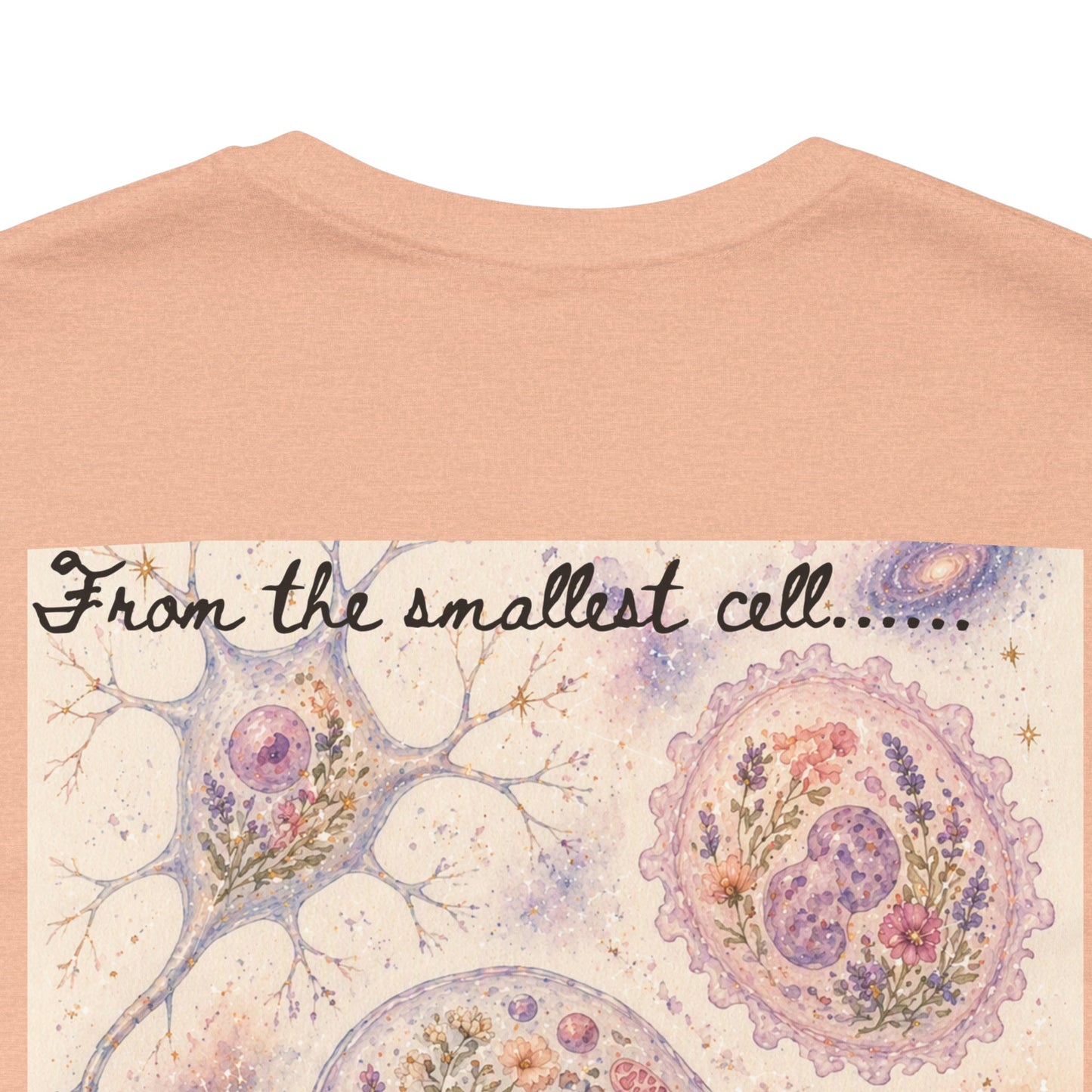 From the smallest cell......      -     Unisex Jersey Short Sleeve Tee