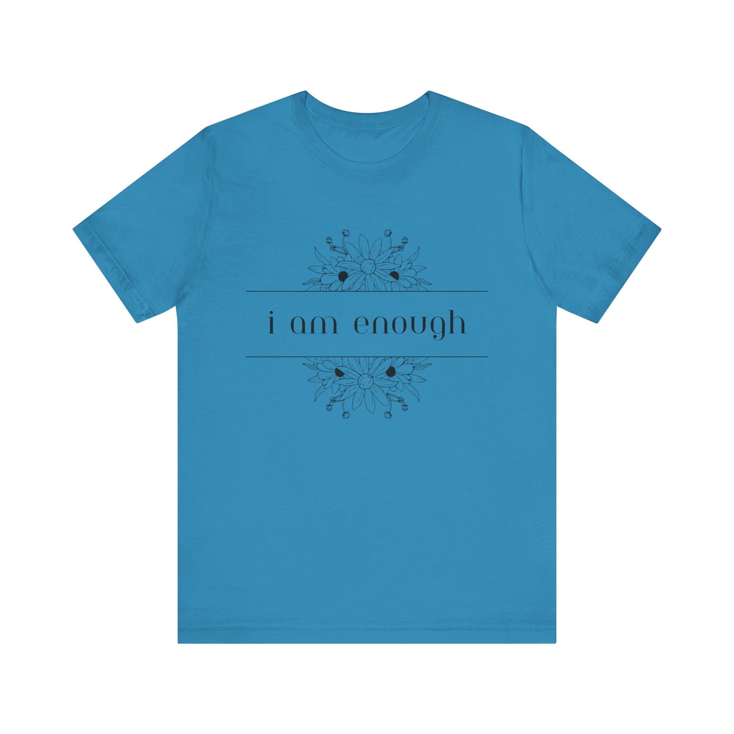 I Am Enough T-Shirt – Positive Affirmation Graphic Tee