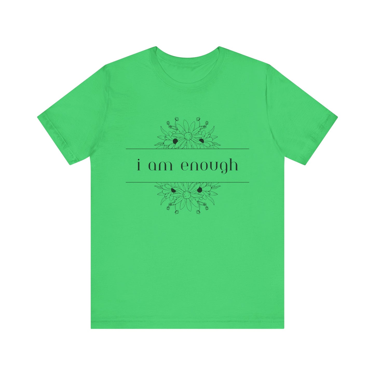 I Am Enough T-Shirt – Positive Affirmation Graphic Tee