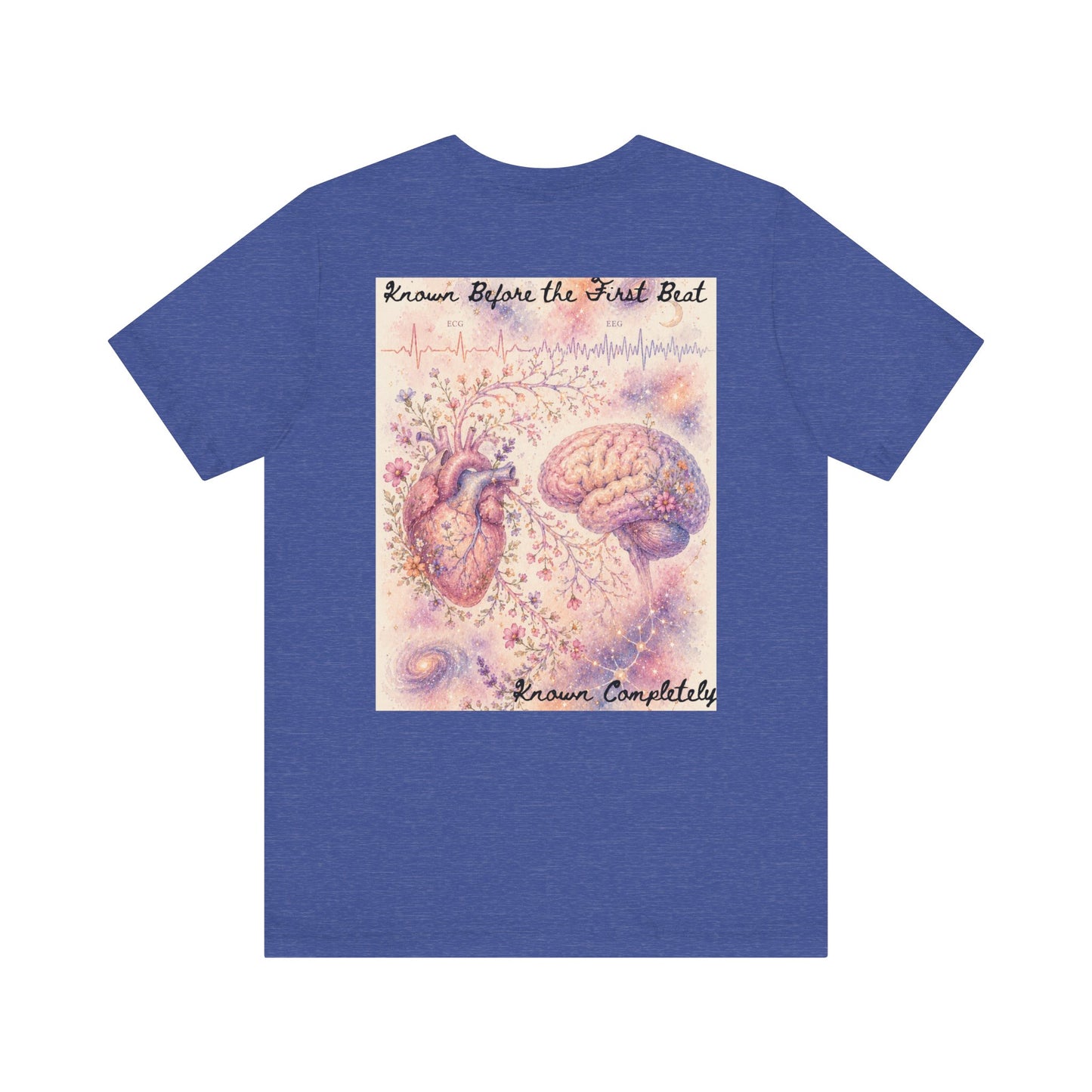 Known Before the First Beat   -   Unisex Jersey Short Sleeve Tee