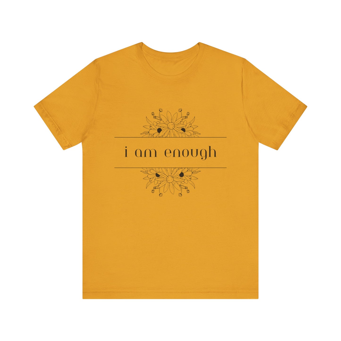 I Am Enough T-Shirt – Positive Affirmation Graphic Tee