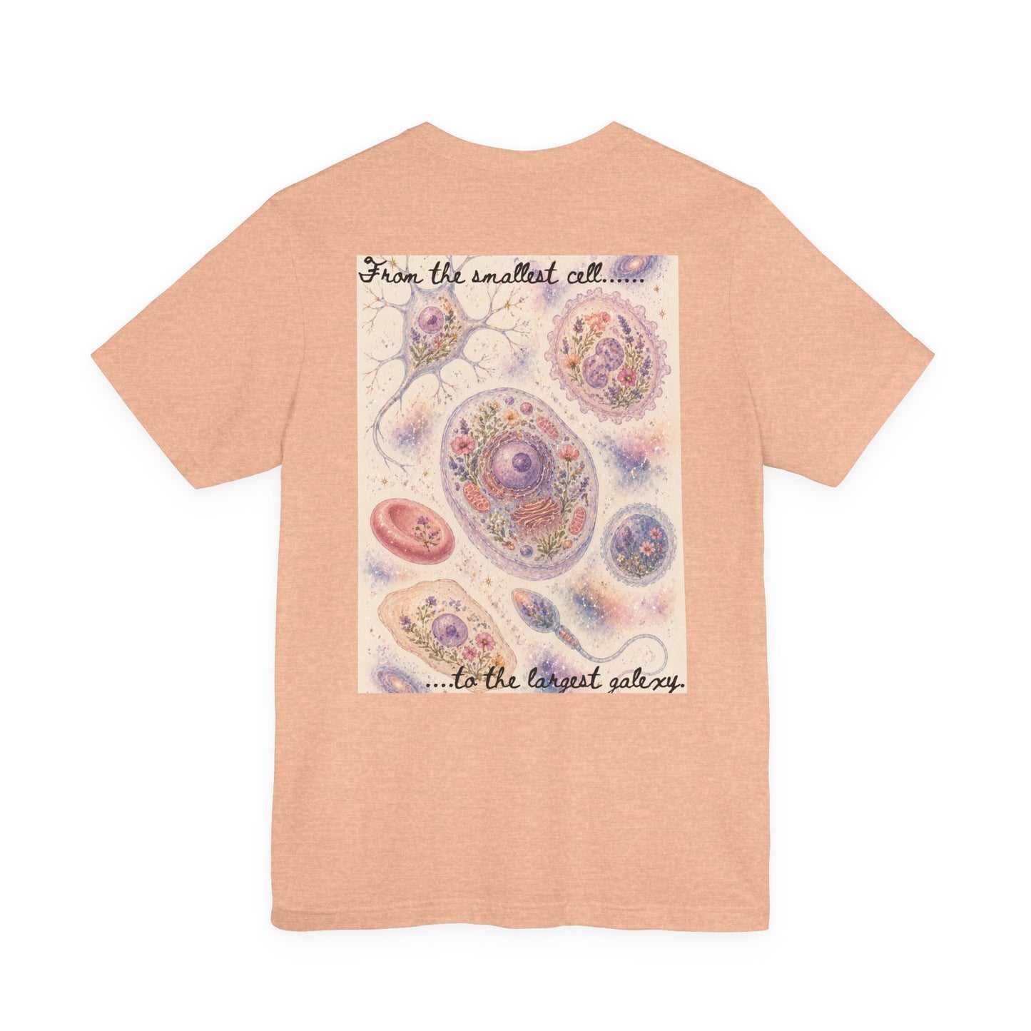 From the smallest cell......      -     Unisex Jersey Short Sleeve Tee