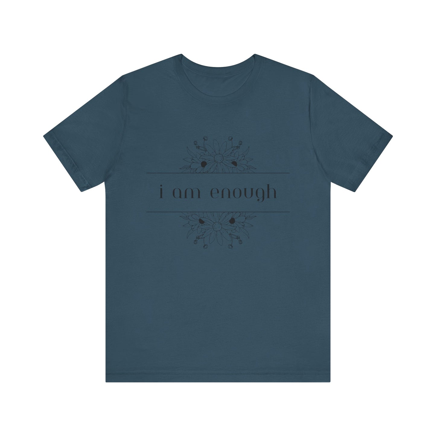 I Am Enough T-Shirt – Positive Affirmation Graphic Tee