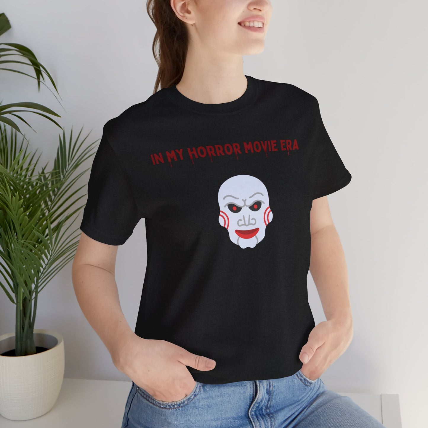 In my horror movie era - saw