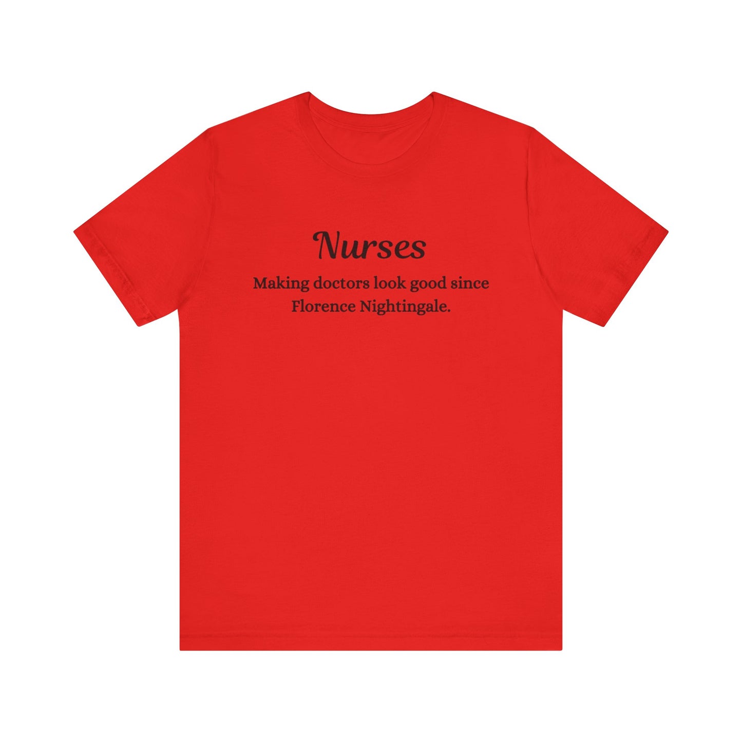 Nurses Making doctors look good since