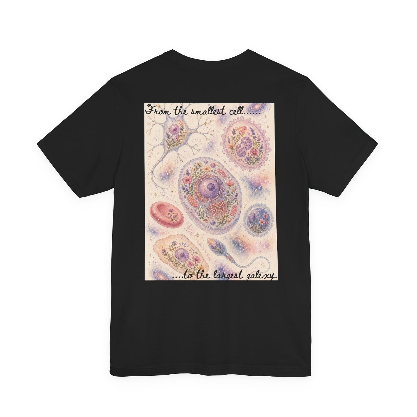 From the smallest cell......      -     Unisex Jersey Short Sleeve Tee