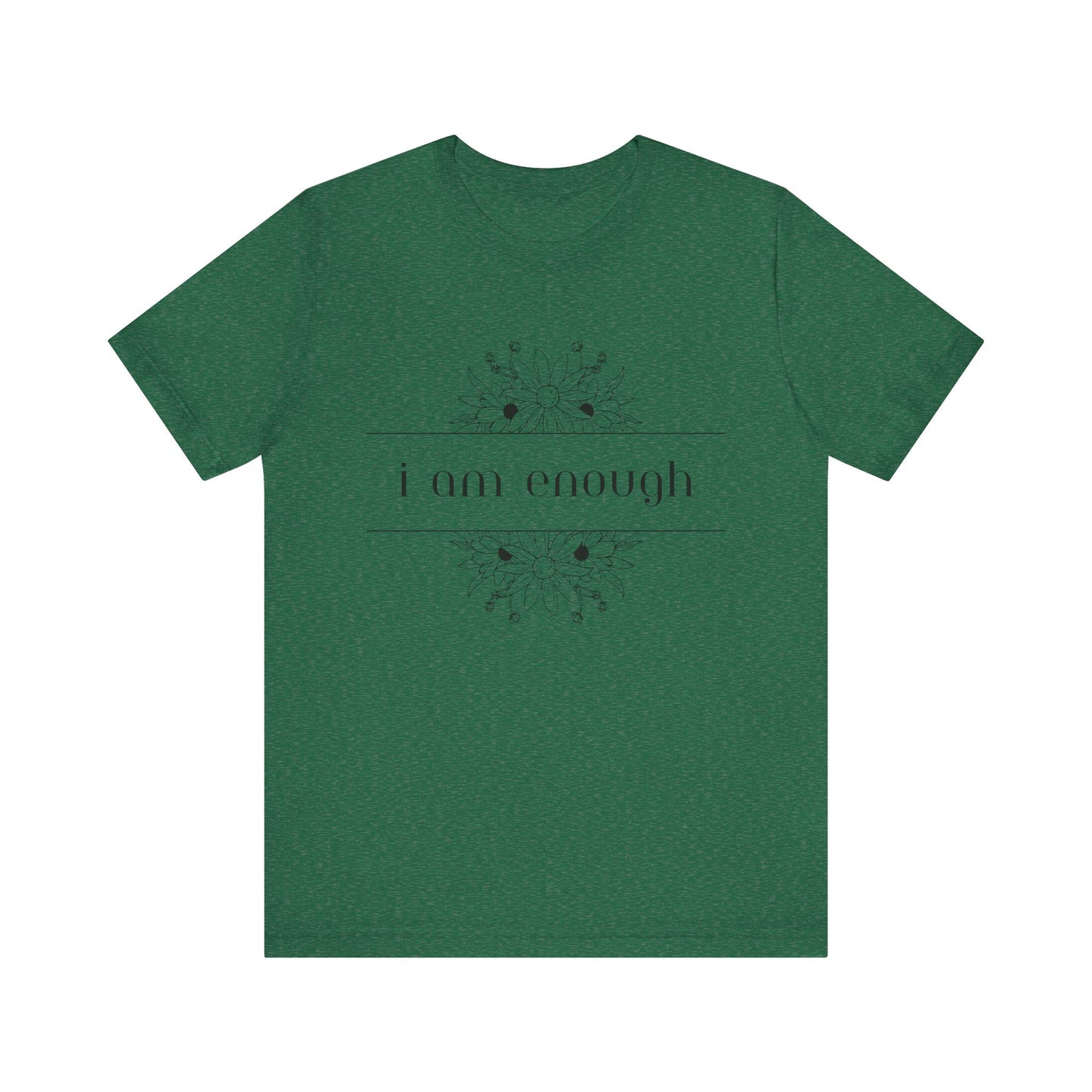 I Am Enough T-Shirt – Positive Affirmation Graphic Tee