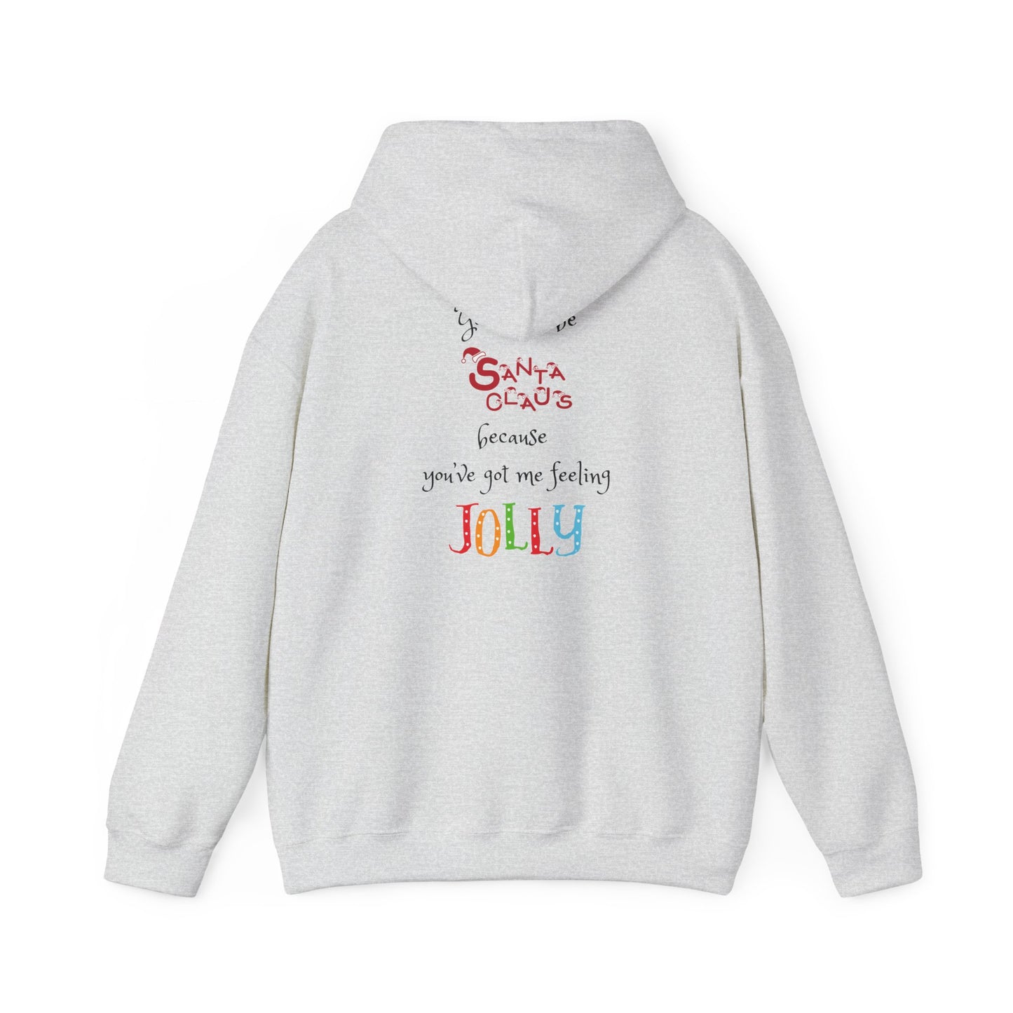 You must be Santa because you've got me feeling jolly