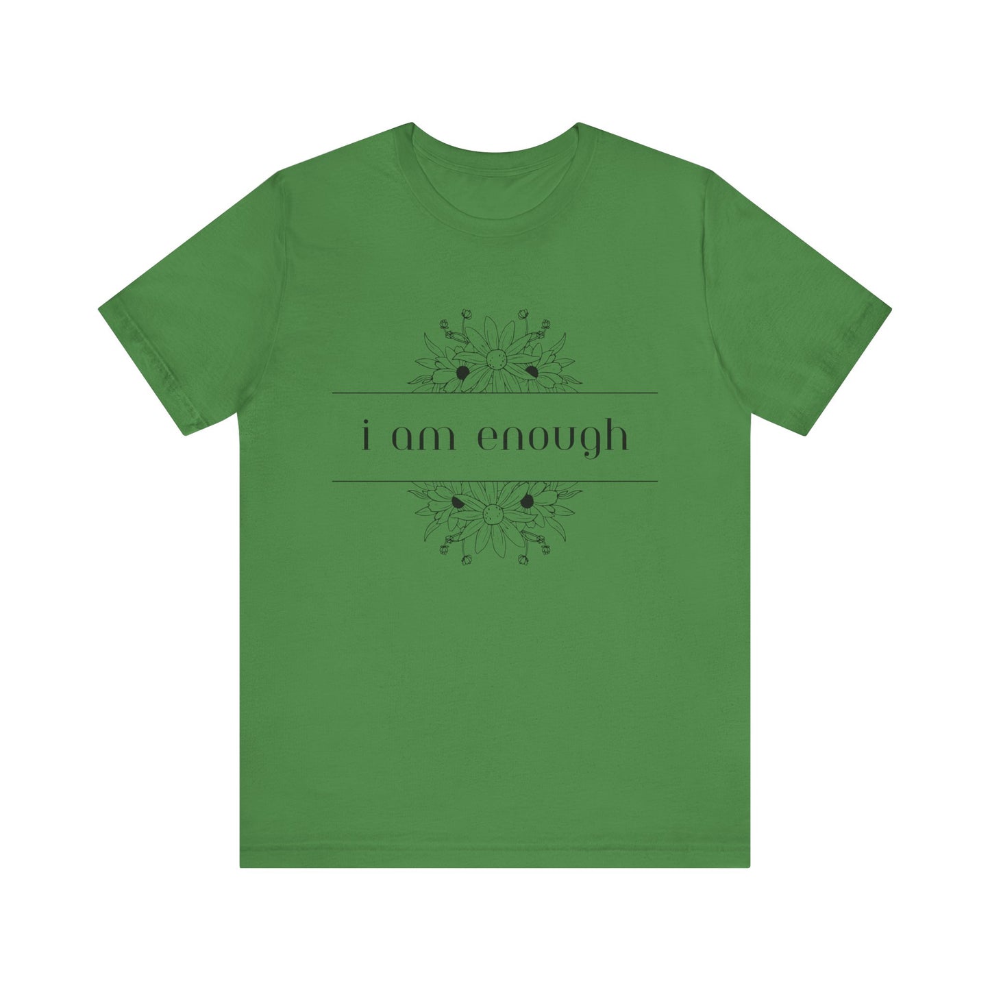 I Am Enough T-Shirt – Positive Affirmation Graphic Tee