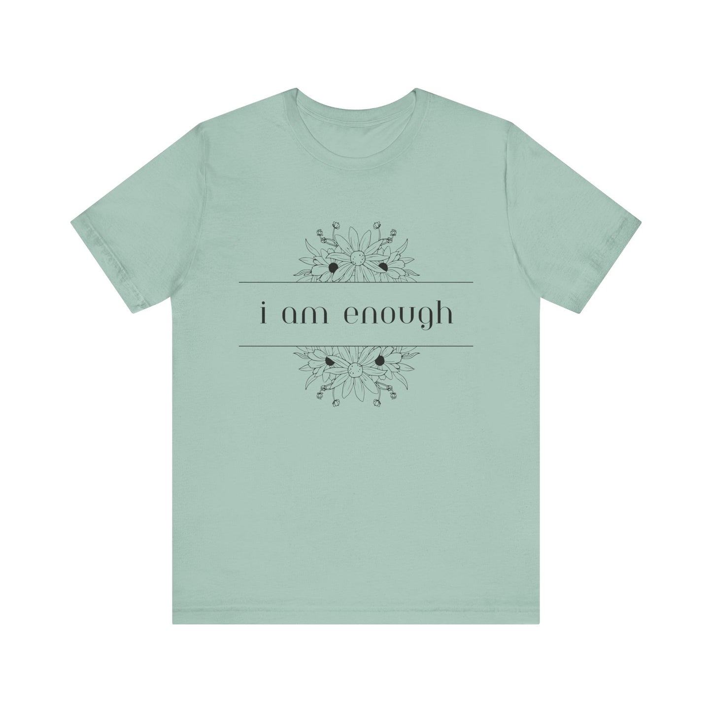 I Am Enough T-Shirt – Positive Affirmation Graphic Tee