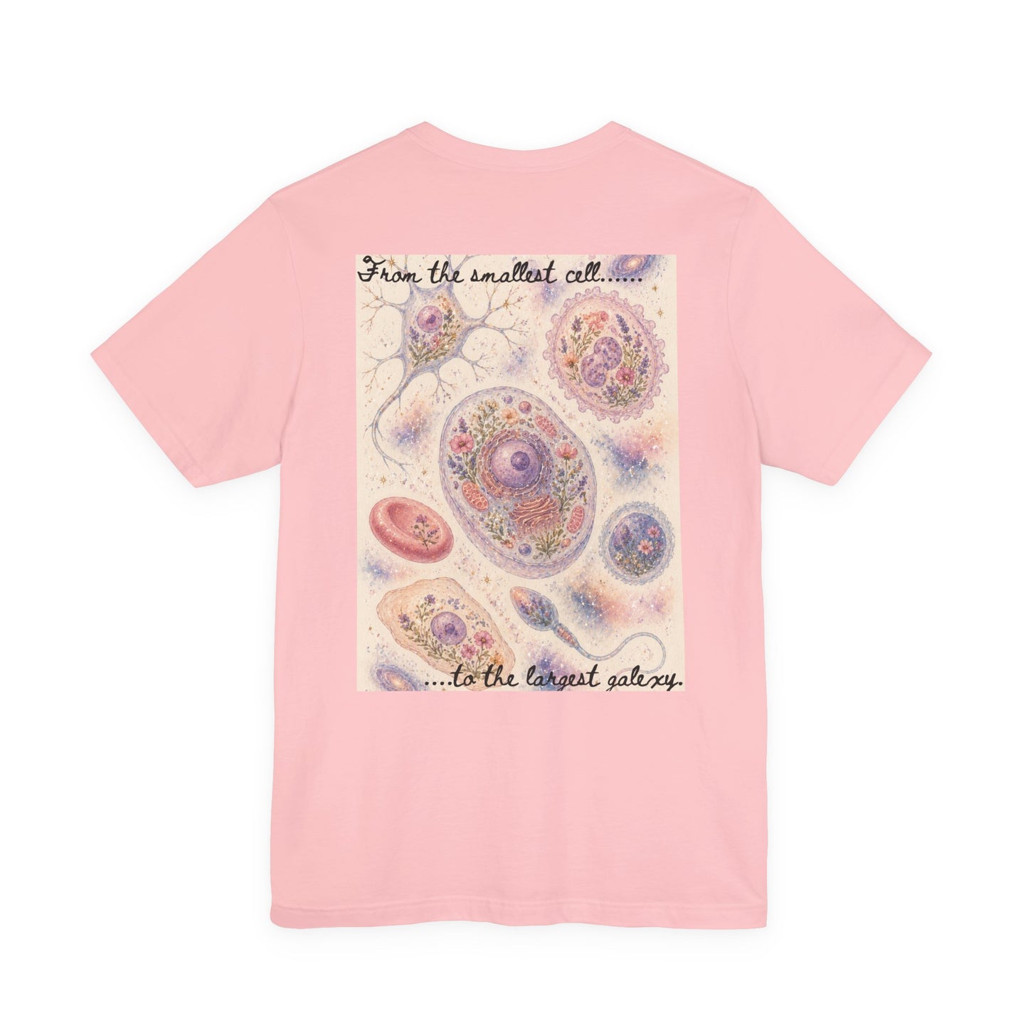 From the smallest cell......      -     Unisex Jersey Short Sleeve Tee