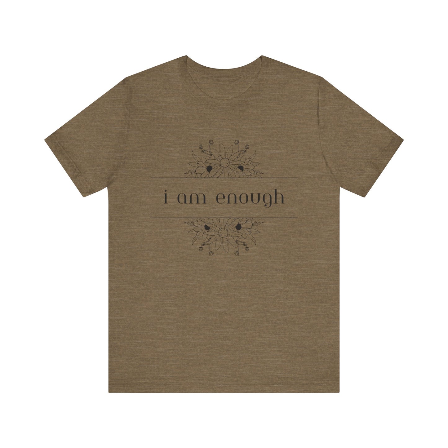I Am Enough T-Shirt – Positive Affirmation Graphic Tee
