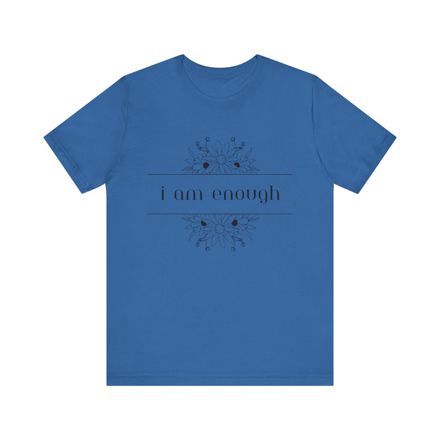 I Am Enough T-Shirt – Positive Affirmation Graphic Tee