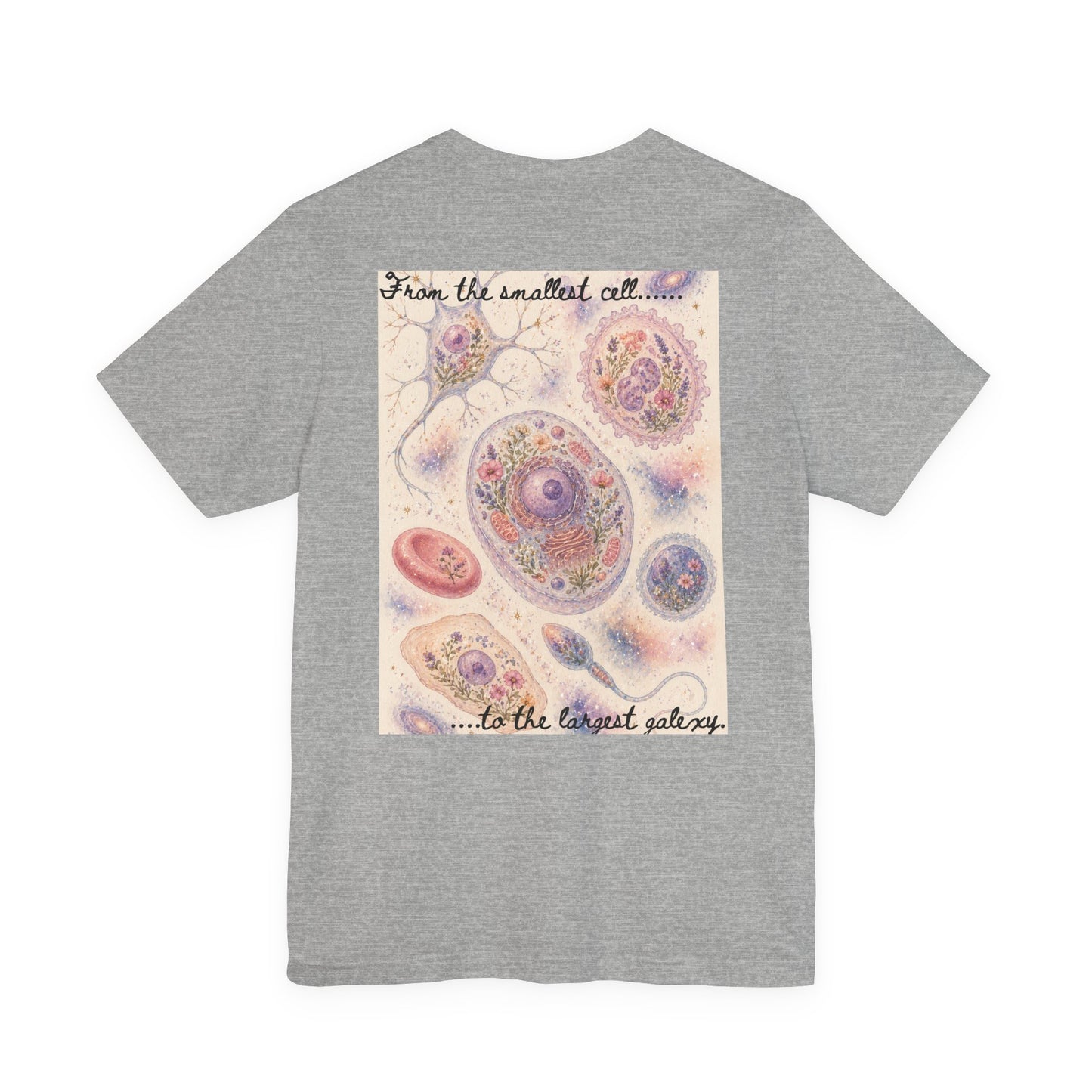 From the smallest cell......      -     Unisex Jersey Short Sleeve Tee